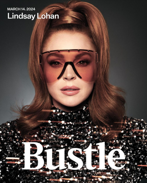 Lindsay Lohan for Bustle Magazine, March 2024