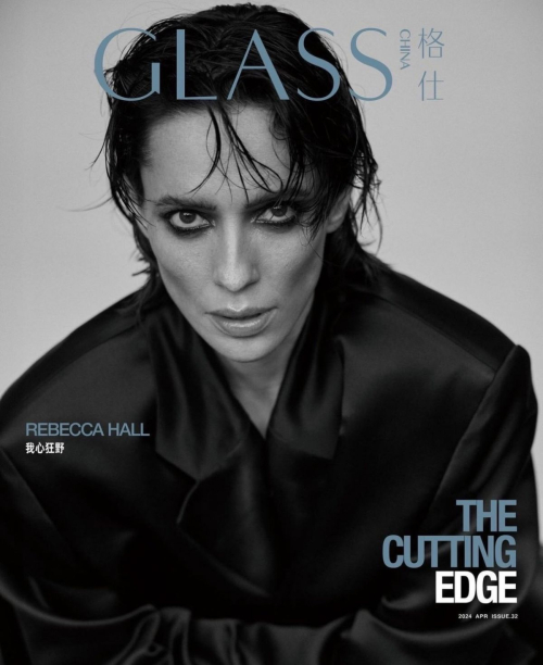 Rebecca Hall Shines for Glass Magazine China April 2024 Issue