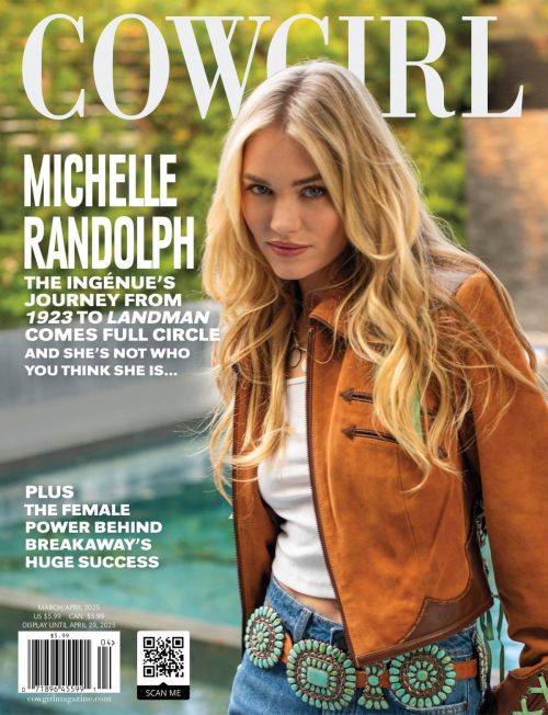 Michelle Randolph for Cowgirl Magazine, March 2025