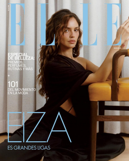 Eiza Gonzalez for Elle Mexico, May 2025