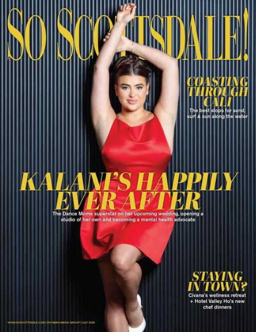 Kalani Hilliker for So Scottsdale Magazine, July 2025