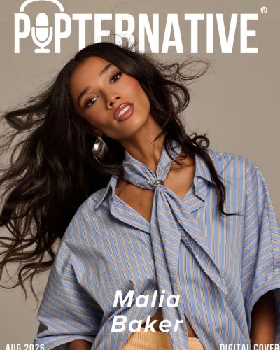 Malia Baker for Popternative Magazine, August 2026
